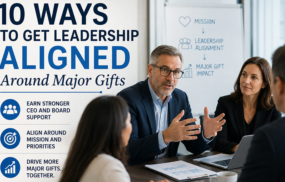 Jim Eskin's 10 Ways to Get Leadership Aligned Around Major Gifts