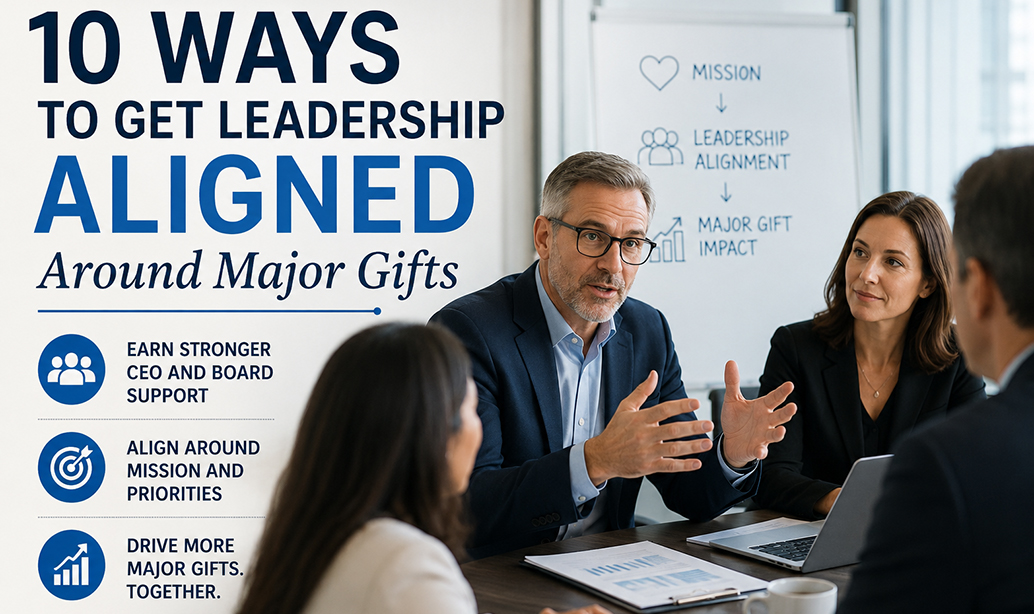 Jim Eskin's 10 Ways to Get Leadership Aligned Around Major Gifts